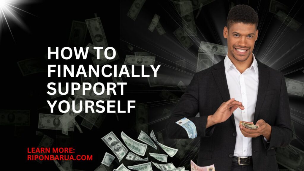 How To Financially Support Yourself